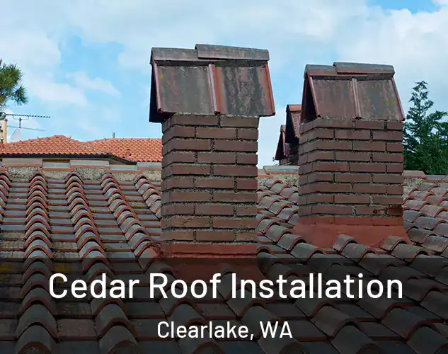  Cedar Roof Installation Clearlake, WA