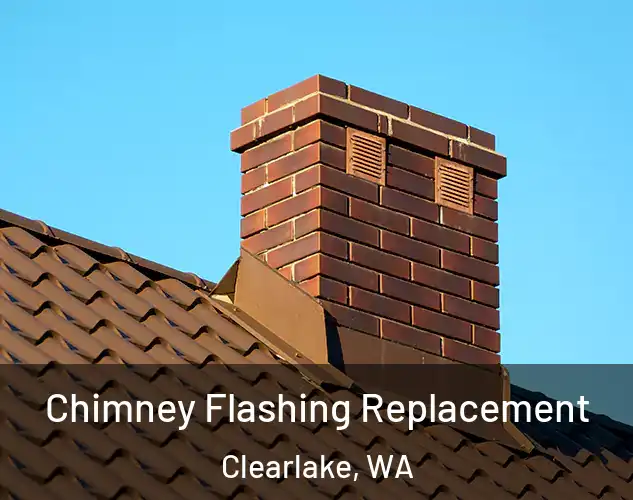  Chimney Flashing Replacement Clearlake, WA