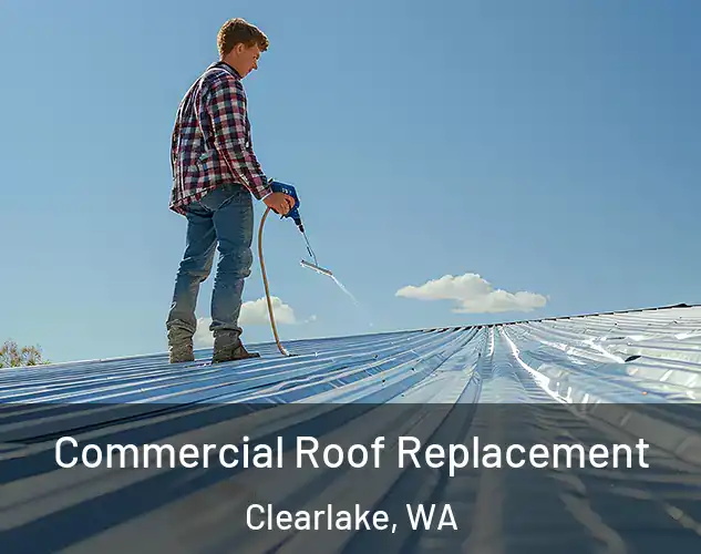  Commercial Roof Replacement Clearlake, WA