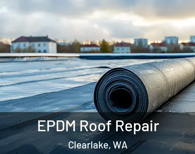  EPDM Roof Repair Clearlake, WA