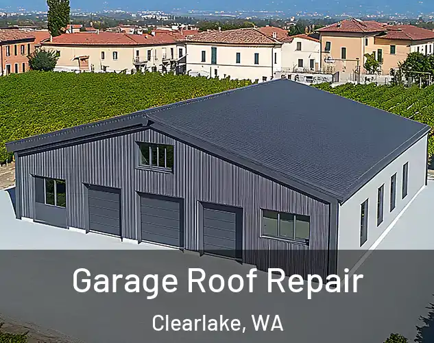  Garage Roof Repair Clearlake, WA