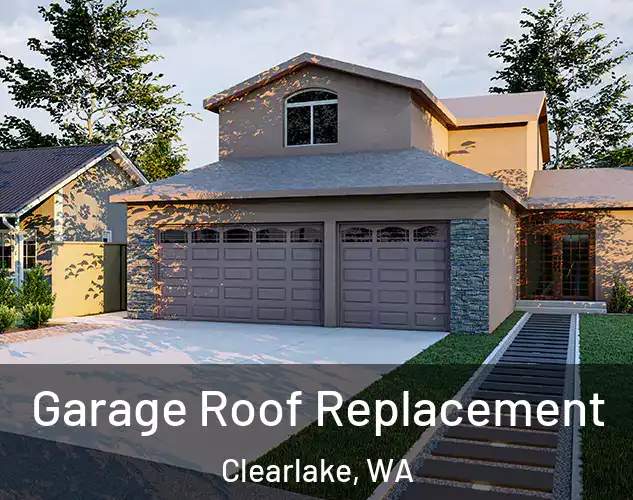  Garage Roof Replacement Clearlake, WA