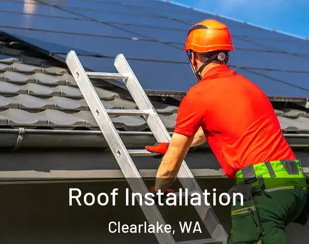  Roof Installation Clearlake, WA