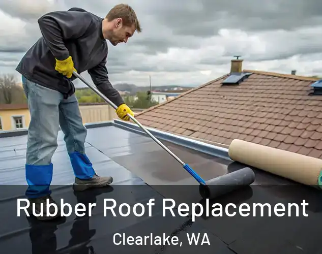  Rubber Roof Replacement Clearlake, WA