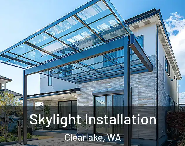  Skylight Installation Clearlake, WA