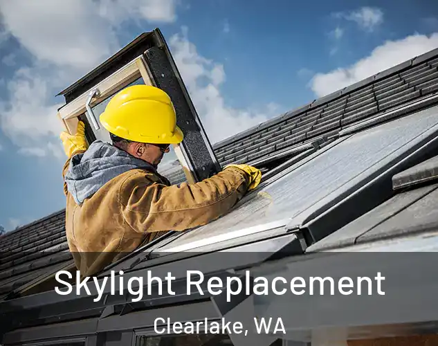  Skylight Replacement Clearlake, WA