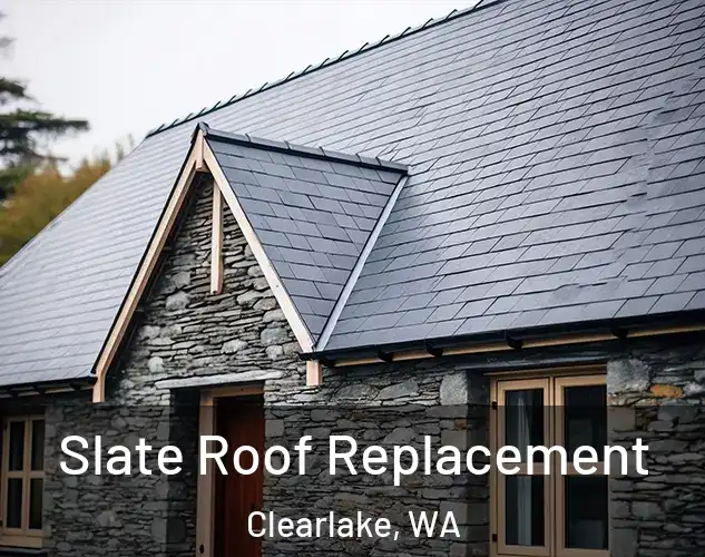  Slate Roof Replacement Clearlake, WA