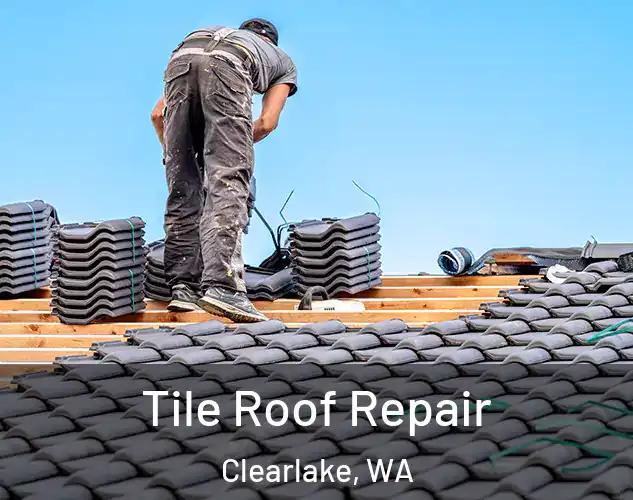  Tile Roof Repair Clearlake, WA