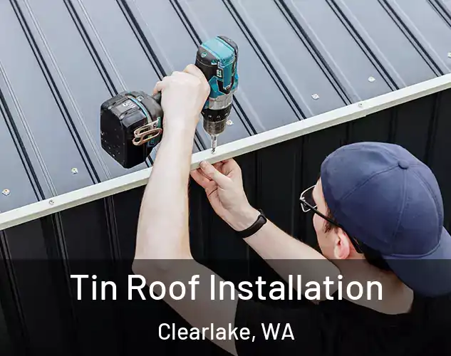  Tin Roof Installation Clearlake, WA
